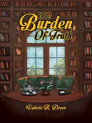 cover image of The Burden of Truth